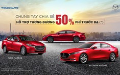 Mazda tung ưu đãi đặc biệt lên tới 120 triệu đồng cho khách mua xe