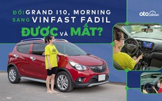 Đổi từ i10, Morning sang VinFast Fadil, người dùng đánh giá: “Đánh đổi một, nhận lại nhiều điều bất ngờ”