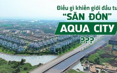 Điều gì khiến giới đầu tư “săn đón” đô thị sinh thái thông minh Aqua City?