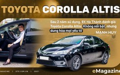 Sau 2 năm sử dụng, 9X Hà Thành đánh giá Toyota Corolla Altis: Không nổi bật, nhưng dung hòa mọi yếu tố