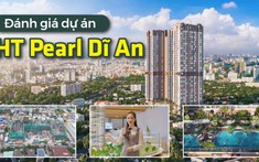 Đánh giá dự án HT Pearl: Liệu có là viên ngọc sáng giữa lòng Dĩ An?