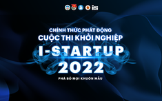 Cuộc thi Khởi nghiệp I-Startup 2022 chính thức quay trở lại với chủ đề “Phá bỏ mọi khuôn mẫu” mở rộng quy mô ra toàn quốc