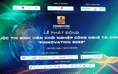 Phát động cuộc thi Sinh viên khởi nghiệp công nghệ tài chính Finnovation 2022