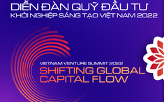 Diễn đàn Quỹ đầu tư Khởi nghiệp Sáng tạo Việt Nam 2022 với chủ đề “Dịch chuyển dòng vốn toàn cầu” đã trở lại