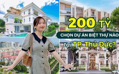 Điểm danh loạt biệt thự trăm tỷ dành cho giới siêu giàu tại Thành phố Thủ Đức