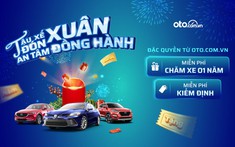 Tậu xế đón xuân - Nhận ngay đặc quyền kép từ Oto.com.vn 