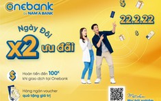 Từ 22/2, nhiều ưu đãi hấp dẫn khi giao dịch tại OneBank