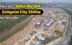 Chuyển mình sau 15 năm bất động, “siêu dự án” 350ha Zeitgeist City Nhà Bè hiện ra sao?