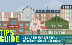Bỏ túi 3 lưu ý khi mua đất thổ cư để tránh "tiền mất tật mang"