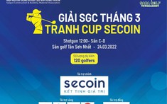 Ngày 24/3: Khởi tranh giải Golf SGC Tháng 3 – Tranh cúp Secoin