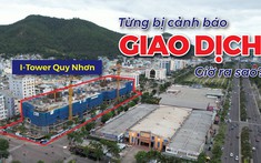 Từng bị cảnh báo giao dịch, dự án ngàn tỷ tại khu “đất vàng” thành phố Quy Nhơn giờ ra sao?