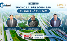 Ngày 12/4: Talkshow "Tương lai bất động sản Thành phố Thủ Đức"