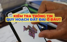 Xem thông tin quy hoạch đất đai ở đâu?
