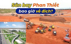 Cập nhật tiến độ sân bay Phan Thiết: Bao giờ về đích?