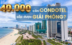 Cấp sổ đỏ cho Condotel: Góc nhìn pháp lý và lợi ích kinh tế của chuyên gia