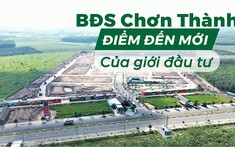 Bất động sản Chơn Thành: Điểm đến mới của giới đầu tư