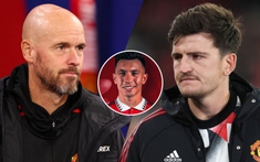 Erik ten Hag gửi thông điệp 'đanh thép' cho Harry Maguire