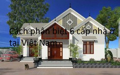 Cách phân biệt nhà ở tại Việt Nam