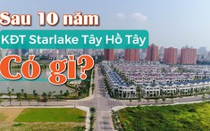 Khu đô thị StarLake Tây Hồ Tây: Đẹp bậc nhất thủ đô nhưng liệu có gây thất vọng?