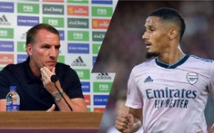 Brendan Rodgers dành lời khen 'có cánh' cho William Saliba