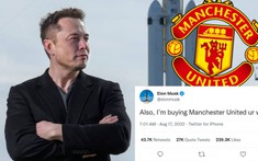 Tỷ phú Elon Musk đánh tiếng 'giải thoát' Man United khỏi nhà Glazer