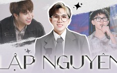 Lập Nguyên: 'Tôi bước đi với đôi chân trần và bàn tay trắng, càng phải làm tốt hơn để chinh phục ước mơ'
