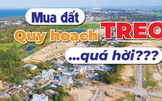 Đất dính quy hoạch “treo”: có nên đầu tư liều để ăn nhiều?