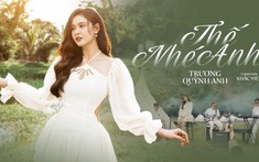 Trương Quỳnh Anh “thay áo mới” cho bản hit 'Thế nhé anh', sắp lấn sân lĩnh vực mới