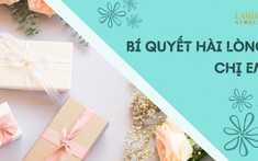 Bí quyết hài lòng chị em nhân dịp 20/10