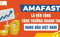 AmaFAST - nền tảng tăng trưởng doanh thu hàng đầu Việt Nam