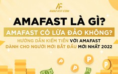 AmaFAST là gì? AmaFAST có lừa đảo không? Hướng dẫn kiếm tiền với AmaFAST dành cho người mới bắt đầu mới nhất 2022