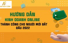 Hướng dẫn Kinh doanh online thành công cho người mới bắt đầu 2022
