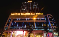 Khách sạn Mường Thanh lọt danh sách đình chỉ hoạt động tại Bắc Ninh