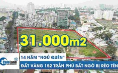 31.000m2, đất vàng 152 Trần Phú bất ngờ bị réo tên sau 14 năm “Ngủ quên”