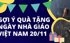 Gợi ý quà tặng Ngày Nhà giáo Việt Nam 20/11 thật ý nghĩa