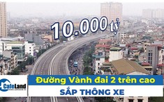 Sau 4 năm thi công, đường Vành đai 2 trên cao gần 10.000 tỷ đồng sắp thông xe
