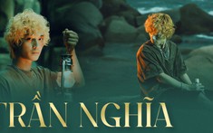 'Thầy giáo Ngạn' Trần Nghĩa tự hào về sự lột xác trong Đảo Độc Đắc: Tôi nghĩ mình đã làm tốt