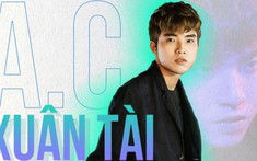 A.C Xuân Tài: Tôi làm nhạc không để nổi tiếng nhưng luôn sẵn sàng nếu có hit