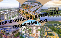 Top 10 dự án nổi bật ra mắt trong năm 2022