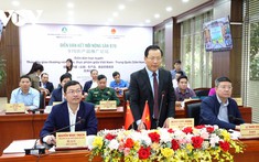 Diễn đàn kết nối nông sản “Thúc đẩy giao thương nông sản, thực phẩm giữa Việt Nam - Trung Quốc”