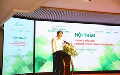Chuyển đổi xanh để doanh nghiệp phát triển bền vững