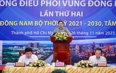 Quy hoạch vùng Đông Nam Bộ phải đi trước một bước với tư duy đột phá, tầm nhìn chiến lược