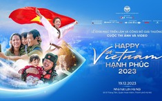 Khai mạc Triển lãm và Công bố Giải thưởng Cuộc thi Ảnh và Video “Việt Nam hạnh phúc - Happy Vietnam năm 2023”