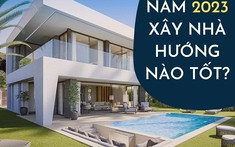 Năm 2023 Xây Nhà Hướng Nào Tốt, Cách Kích Hoạt Tài Lộc Từng Hướng
