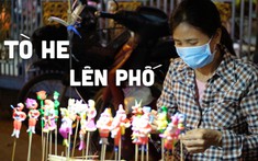 Tò he từ quê lên Sài Thành, nghệ nhân bắt trend để bám trụ nghề truyền thống