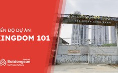 Cập Nhật Tiến Độ Kingdom 101 – Căn Hộ Quận 10 Đang Mở Bán