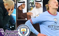 Man City bị điều tra đặc biệt, nguy cơ bị đuổi khỏi giải Ngoại hạng Anh