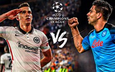 Nhận định Frankfurt vs Napoli 03h00 ngày 22/2 - Vòng 1/8 Champions League