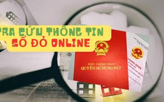 Làm thế nào để tra cứu thông tin sổ đỏ online?