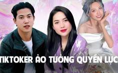 Cứ gây ồn ào rồi xin lỗi, TikToker đang ảo tưởng quyền lực?